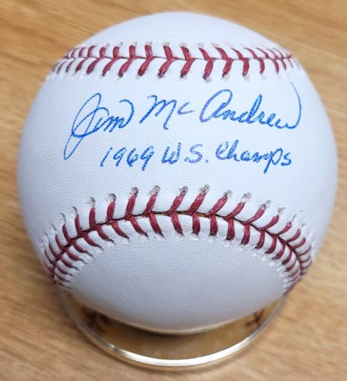 Autographed JIM MCANDREW "1969 WS Champs" Official Major League Baseball