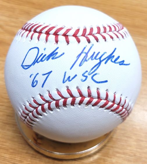 Autographed DICK HUGHES "67 WSC"  Official Major League Baseball