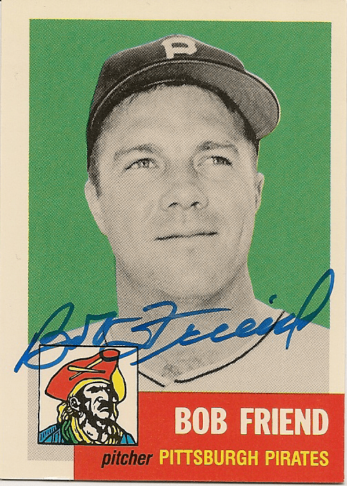 Autographed BOB FRIEND 1953 Topps REPRINT Card