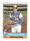 Autographed BRUCE DAL CANTON Atlanta Braves 1976 Topps Card