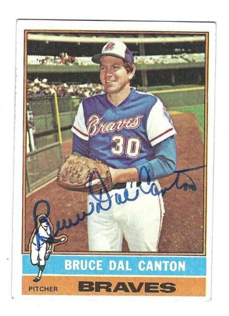 Autographed BRUCE DAL CANTON Atlanta Braves 1976 Topps Card