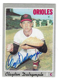 Autographed CLAY DALRYMPLE Baltimore Orioles 1970 Topps Card