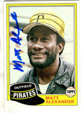 Autographed MATT ALEXANDER Pittsburgh Pirates 1981 Topps Card