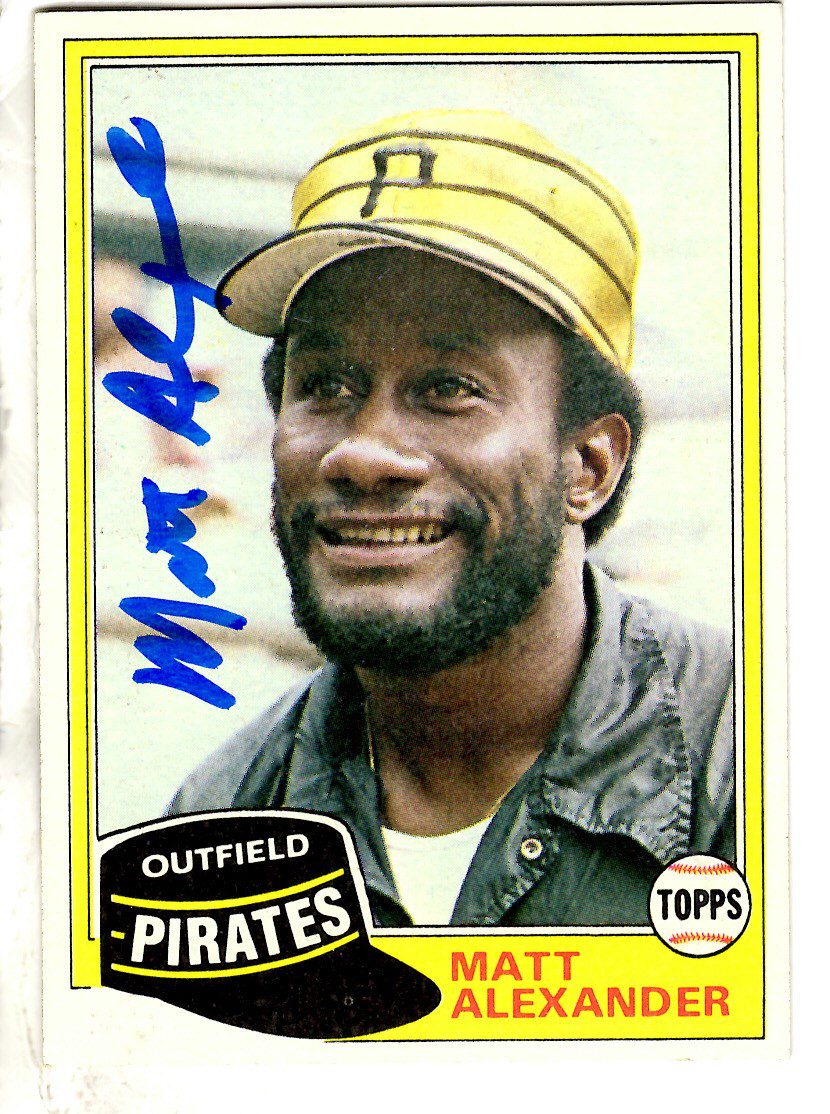 Autographed MATT ALEXANDER Pittsburgh Pirates 1981 Topps Card