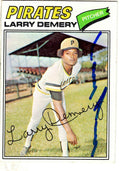 Autographed LARRY DEMERY Pittsburgh Pirates 1977 Topps Card