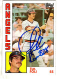 Autographed TIM FOLI 1984 Topps Card