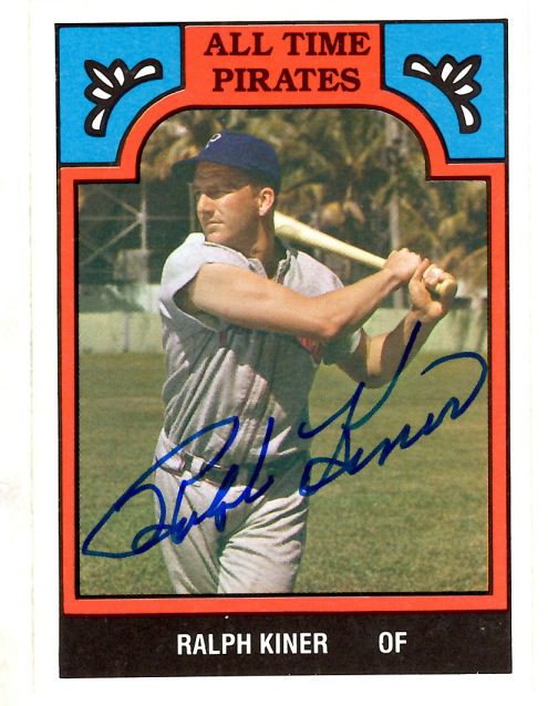 Autographed RALPH KINER ALL TIME PIRATES Card