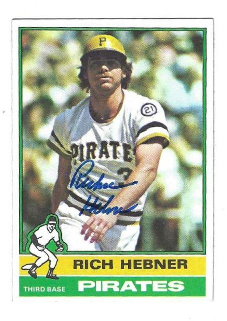 Autographed RICHIE HEBNER Pittsburgh Pirates 1976 Topps Card