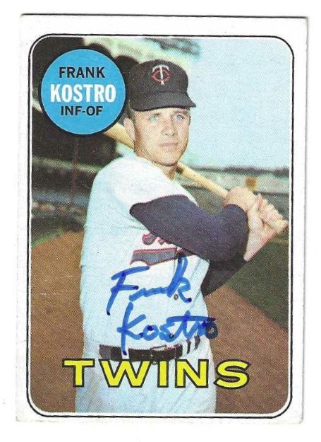 Autographed FRANK KOSTRO Minnesota Twins 1969 Topps Card