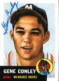 Autographed GENE CONLEY Milwaukee Braves 1953 Topps Archives Card