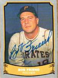 Autographed  BOB FRIEND 1988 Pacific Legends Card