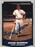 Autographed MOOSE SKOWRON 1988 Pacific Legends Card