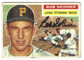 Autographed BOB SKINNER Pittsburgh Pirates 1956 TOPPS Card