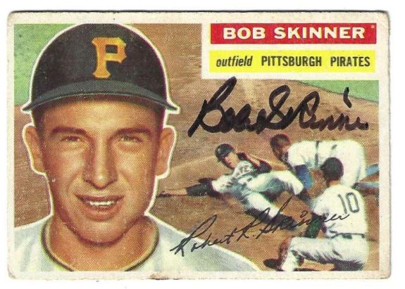Autographed BOB SKINNER Pittsburgh Pirates 1956 TOPPS Card