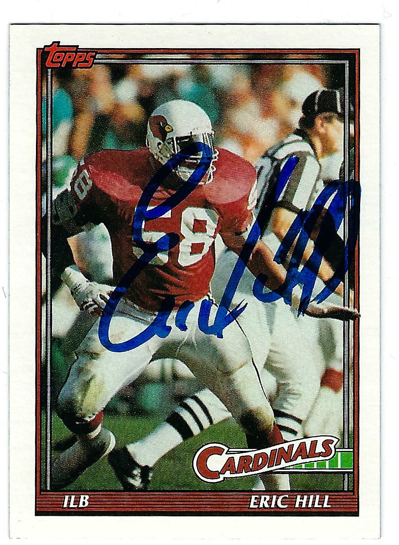 Autographed 1991 TOPPS Eric Hill Phoenix Cardinals Card #509 w/COA