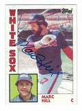 Autographed MARC HILL 1984 Topps Card