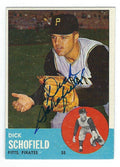 Autographed DICK SCHOFIELD Pittsburgh Pirates 1963 Topps Card