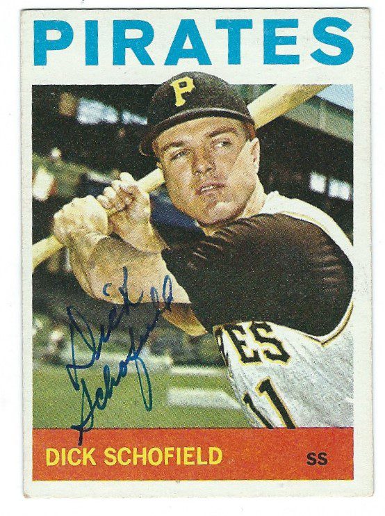 Autographed DICK SCHOFIELD Pittsburgh Pirates 1964 Topps Card