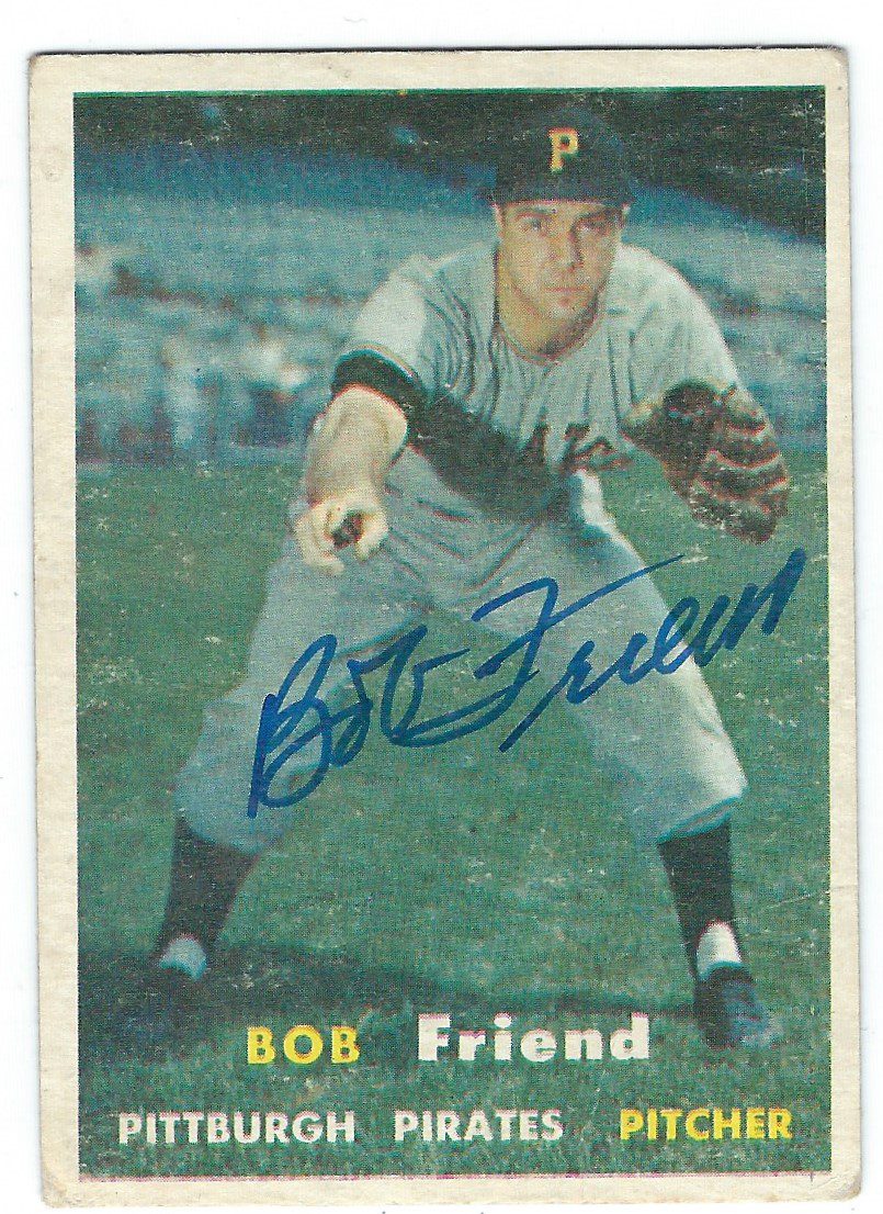 Autographed BOB FRIEND 1957 Topps Card