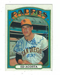 Autographed ED ACOSTA 1972 Topps Card