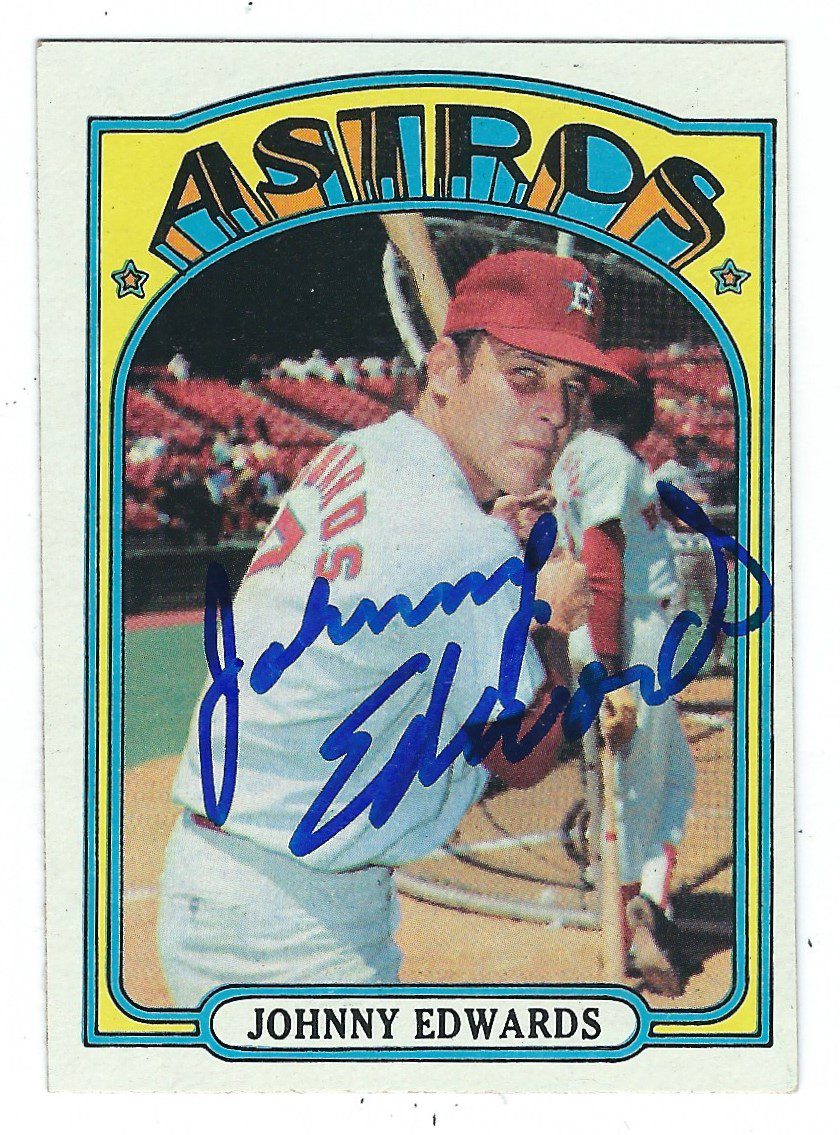 Autographed JOHNNY EDWARDS 1972 Topps Card