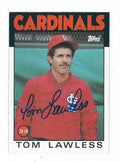 Autographed TOM LAWLESS 1986 Topps Card