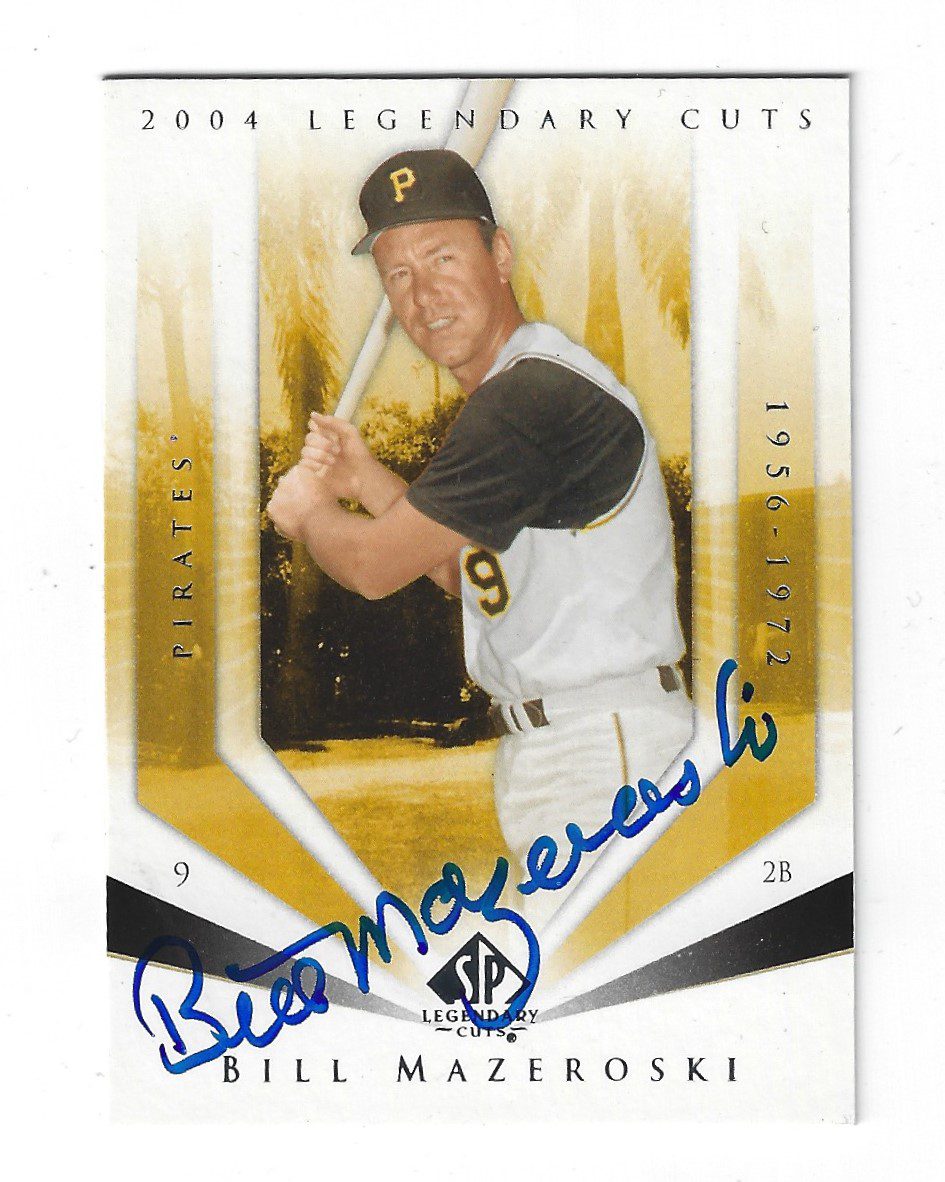 Autographed BILL MAZEROSKI 2004 Upper Deck SP Legendary Cuts Card