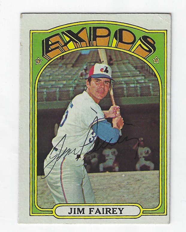 Autographed JIM FAIREY Montreal Expos 1972 Topps card #653