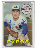 Autographed LARRY JASTER Montreal Expos 1969 Topps Card