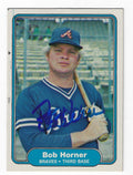 Autographed BOB HORNER Atlanta Braves 1982 Fleer Card