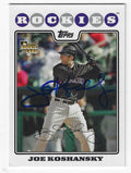 Autographed JOE KOSHANSKY 2008 Topps Card