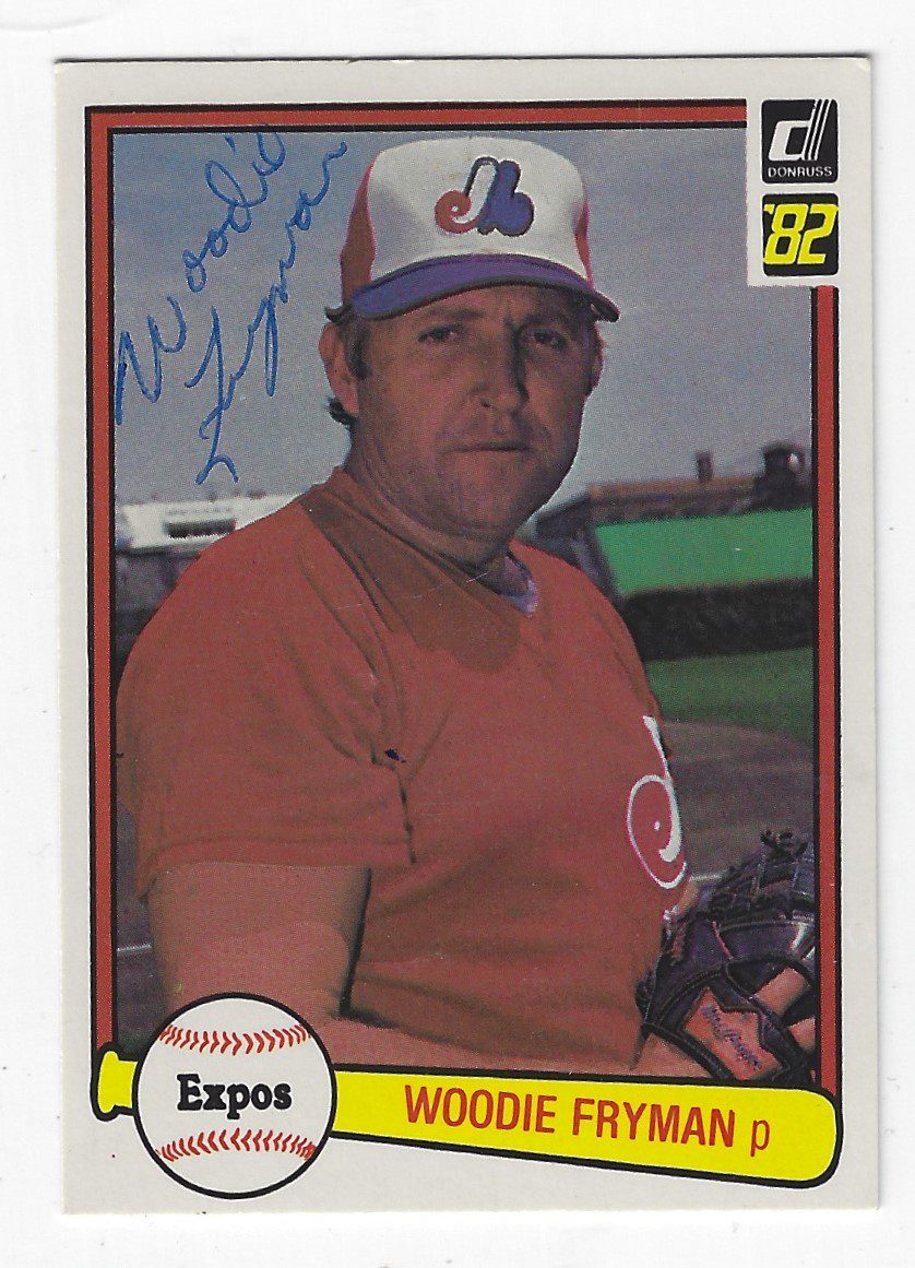 Autographed WOODY FRYMAN Montreal Expos 1982 Donruss Card