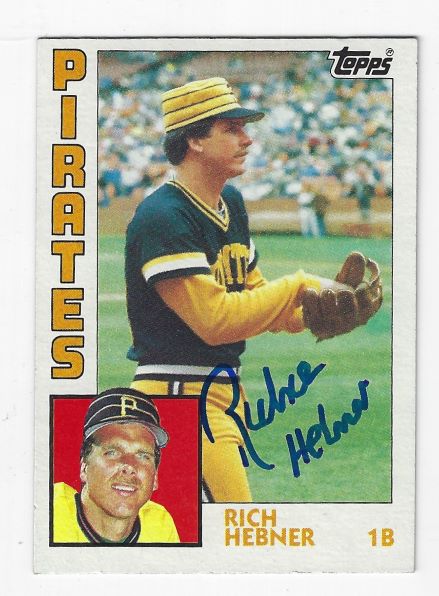 Autographed RICHIE HEBNER Pittsburgh Pirates 1984 Topps Card