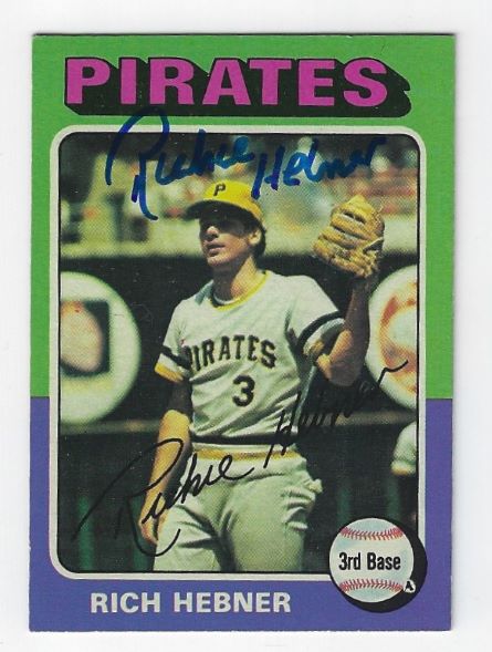 Autographed RICHIE HEBNER Pittsburgh Pirates 1975 Topps Mini Card