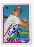 Autographed VON HAYES Philadelphia Phillies 1989 Topps Card