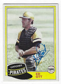 Autographed ED OTT Pittsburgh Pirates 1981 Topps Card