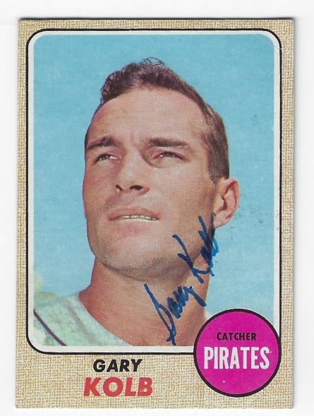 Autographed GARY KOLB Pittsburgh Pirates 1968 Topps Card