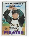 Autographed PETE MIKKELSEN Pittsburgh Pirates 1967 Topps Card