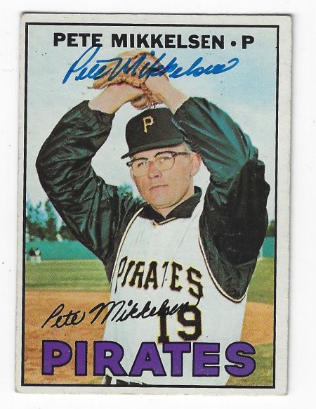 Autographed PETE MIKKELSEN Pittsburgh Pirates 1967 Topps Card