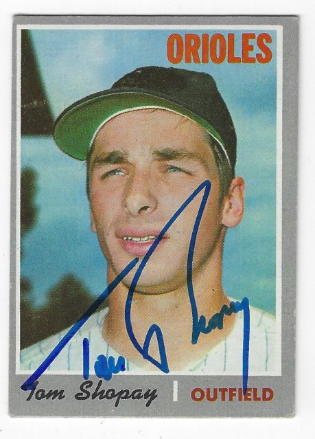 Autographed TOM SHOPAY Baltimore Orioles 1970 Topps Card
