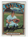 Autographed GEORGE MITTERWALD Minnesota Twins 1972 Topps Card