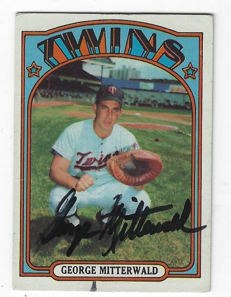 Autographed GEORGE MITTERWALD Minnesota Twins 1972 Topps Card