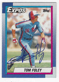 Autographed TOM FOLEY Montreal Expos 1990 Topps Card