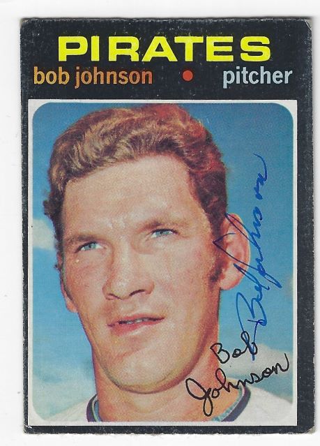 Autographed BOB JOHNSON Pittsburgh Pirates 1971 Topps Card