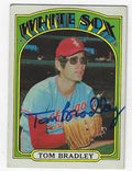 Autographed TOM BRADLEY Chicago White Sox 1972 Topps Card