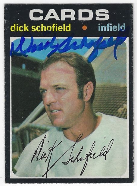 Autographed DICK SCHOFIELD St. Louis Cardinals 1971 Topps Card