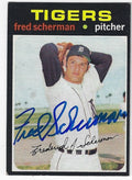 Autographed FRED SCHERMAN Detroit Tigers 1971 Topps Card