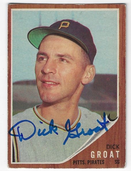 Autographed DICK GROAT Pittsburgh Pirates 1962 Topps Card