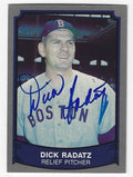 Autographed DICK RADATZ Boston Red Sox 1989 Pacific Legends Card #122