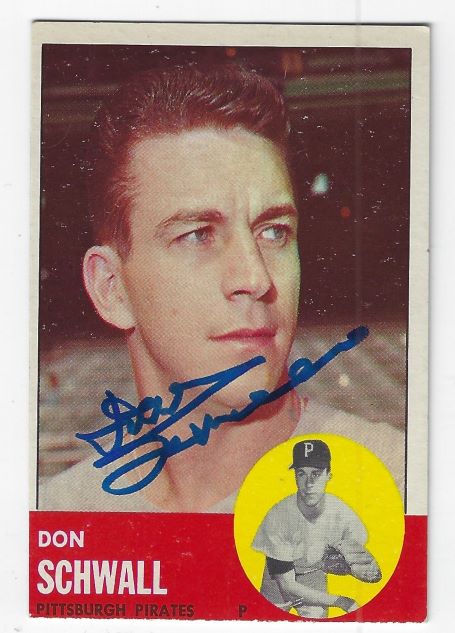 Autographed DON SCHWALL Pittsburgh Pirates 1963 Topps Card